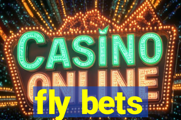 fly bets
